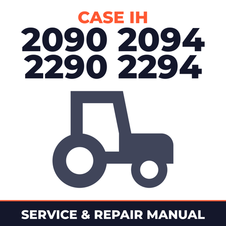 Case IH 2090 2094 2290 2294 Tractor Service & Repair Manual