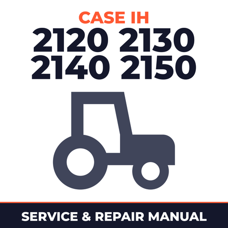 Case IH 2120 2130 2140 2150 Tractor Service & Repair Manual