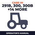 Case IH 291B 300 300B 301 301B 310 311 350 351 410 431 440 441 530 531 541 641 Tractor Operator's Manual