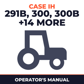 Case IH 291B 300 300B 301 301B 310 311 350 351 410 431 440 441 530 531 541 641 Tractor Operator's Manual