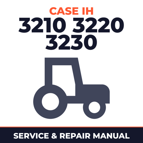 Case IH 3210 3220 3230 Tractor Service & Repair Manual