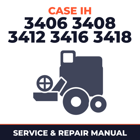 Case IH 3406 3408 3412 3416 3418 Combine Service & Repair Manual