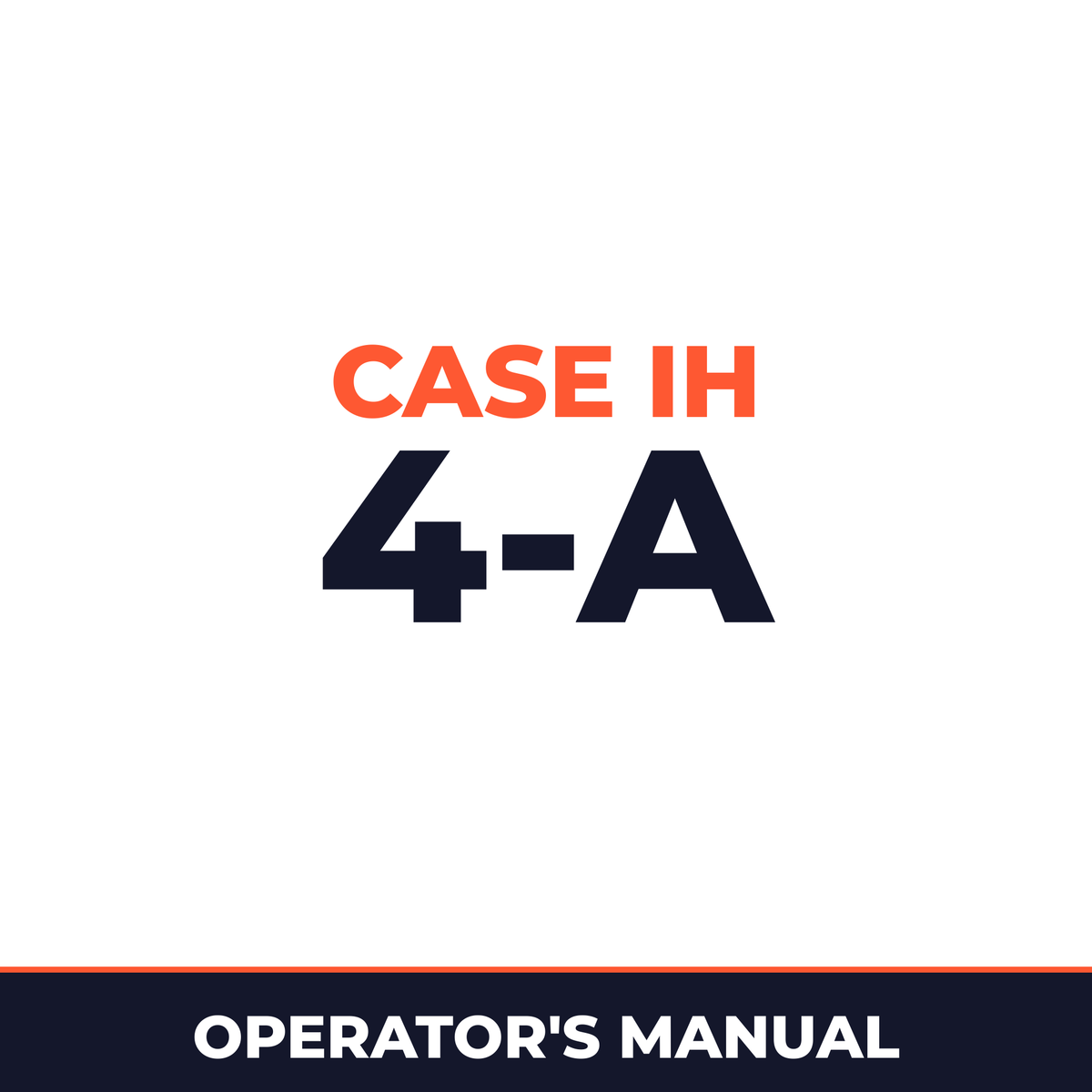 Case IH 4-A Machine Operator's Manual