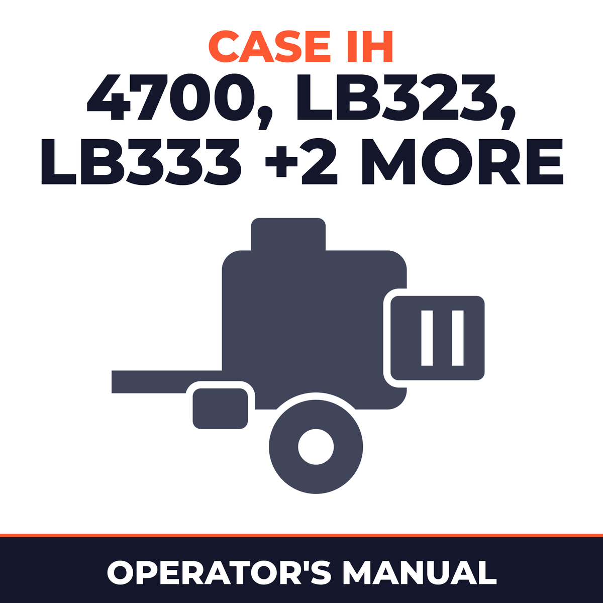 Case IH 4700 LB323 LB333 LB423 LB433 Baler Operator's Manual