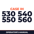 Case IH 530 540 550 560 Machine Operator's Manual