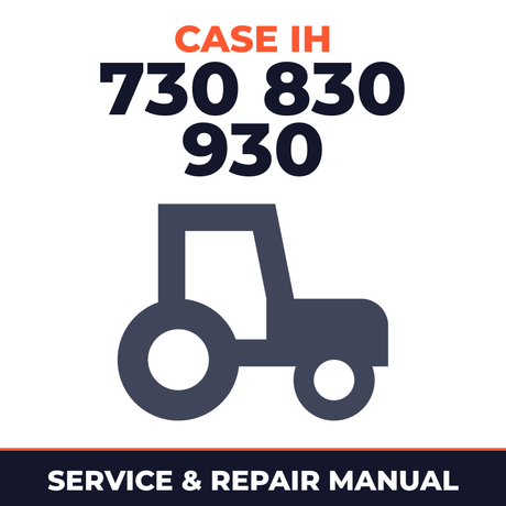 Case IH 730 830 930 Tractor Service & Repair Manual