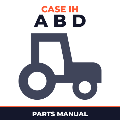 Case IH A B D Tractor Parts Manual