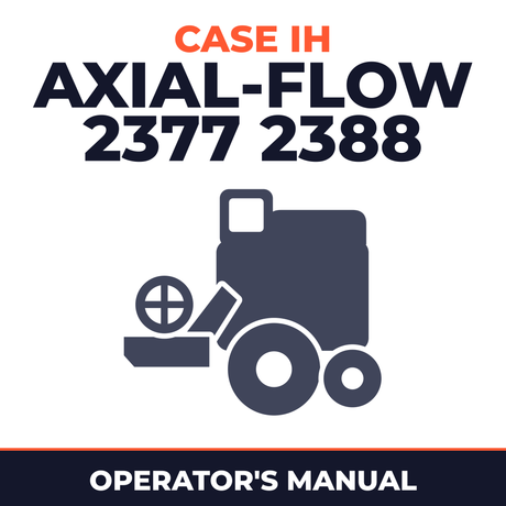Case IH Axial-Flow 2377 2388 Combine Operator's Manual