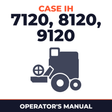 Case IH Axial-Flow 7120 8120 9120 Combine Operator's Manual