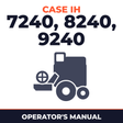 Case IH Axial-Flow 7240 8240 9240 Combine Operator's Manual