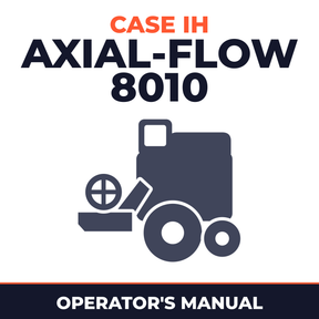 Case IH Axial-Flow 8010 Combine Operator's Manual
