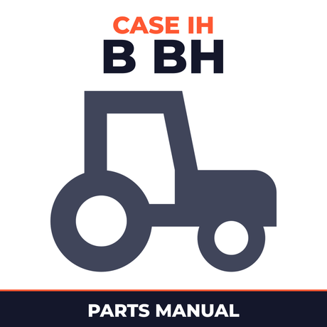 Case IH B BH Tractor Parts Manual