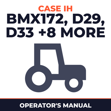 Case IH BMX172 D29 D33 D35 D40 D45 DX29 DX33 DX35 DX40 DX45 Tractor Operator's Manual