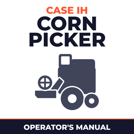 Case IH Corn Picker Combine Operator's Manual