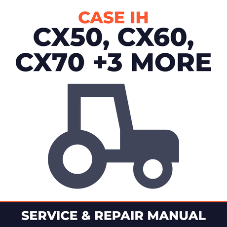 Case IH CX50/CX60/CX70/CX80/CX90/CX100 Tractors Service & Repair Manual