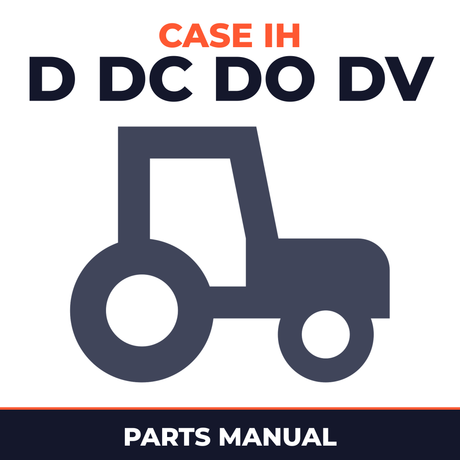Case IH D DC DO DV Tractor Parts Manual