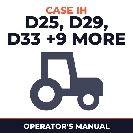 Case IH D25 D29 D33 D35 D40 D45 DX25 DX29 DX33 DX35 DX40 DX45 Tractor Operator's Manual
