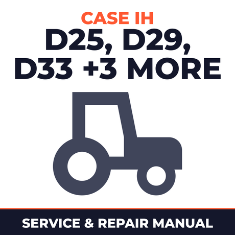 Case IH D25 D29 D33 DX25 DX29 DX33 Tractor Service & Repair Manual