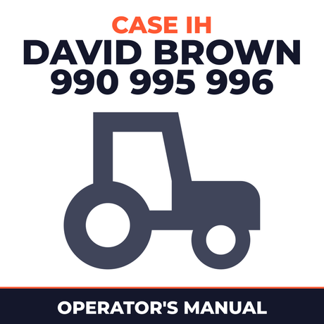 Case IH David Brown 990 995 996 Tractor Operator's Manual
