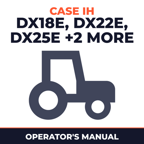 Case IH DX18E DX22E DX25E MWX154S MWX160S Tractor Operator's Manual