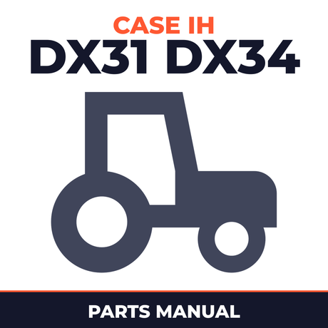 Case IH DX31 DX34 Tractor Parts Manual