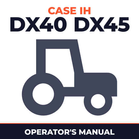 Case IH DX40 DX45 Tractor Operator's Manual