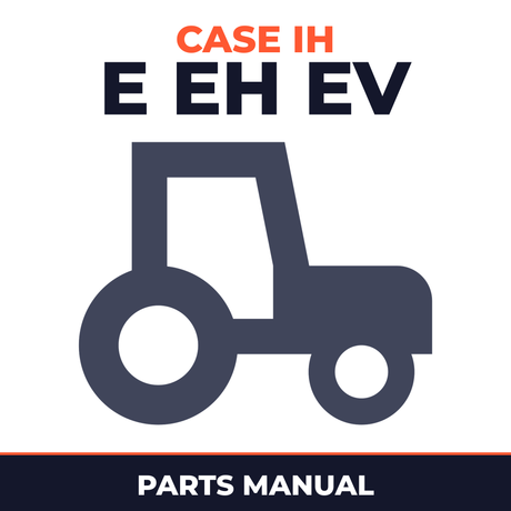 Case IH E EH EV Tractor Parts Manual