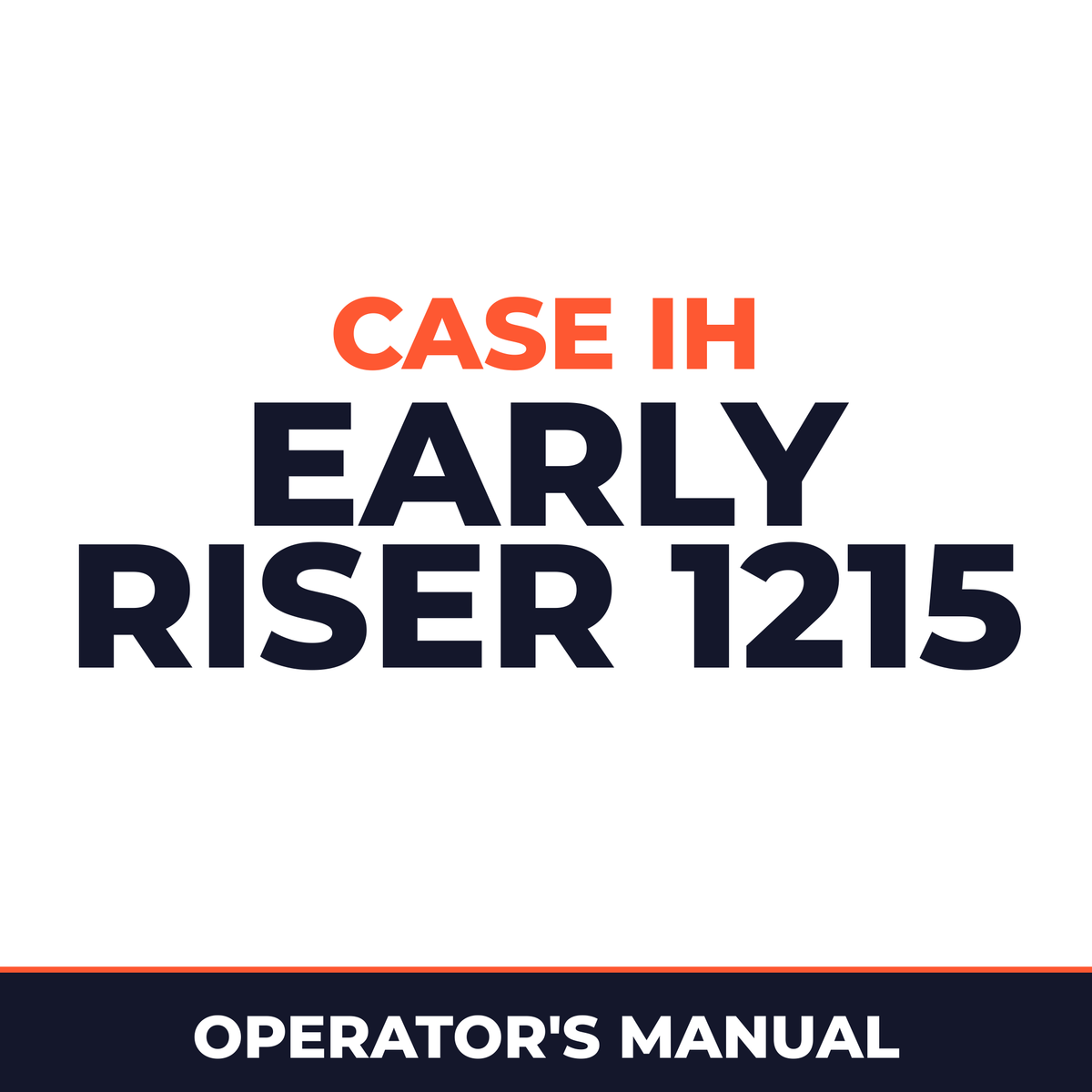 Case IH Early Riser 1215 Planter Operator's Manual
