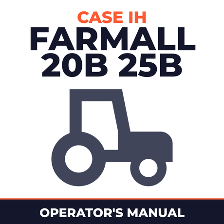 Case IH Farmall 20B 25B Tractor Operator's Manual