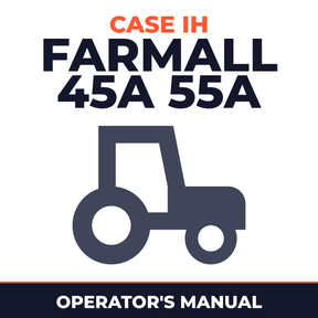 Case IH Farmall 45A 55A Tractor Operator's Manual