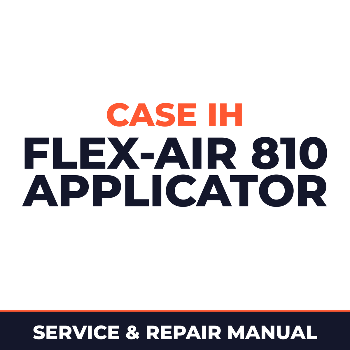 Case IH FLEX-AIR 810 Applicator Machine Service & Repair Manual