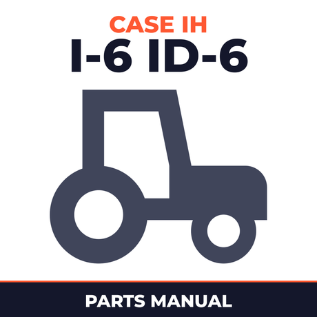 Case IH I-6 ID-6 Tractor Parts Manual