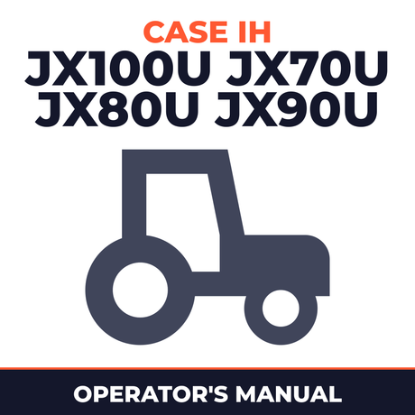 Case IH JX100U JX70U JX80U JX90U Tractor Operator's Manual