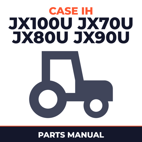 Case IH JX100U JX70U JX80U JX90U Tractor Parts Manual