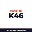 Case IH K46 Planter Operator's Manual