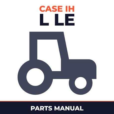 Case IH L LE Tractor Parts Manual