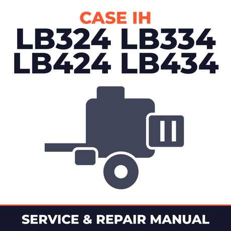 Case IH LB324 LB334 LB424 LB434 Baler Service & Repair Manual