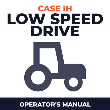 Case IH Low Speed Drive Attachment Tractor Operator's Manual