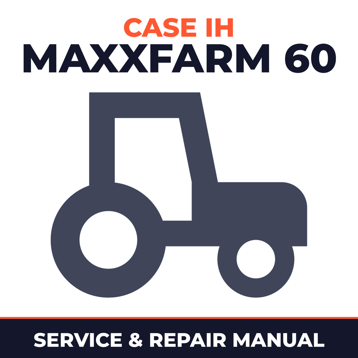 Case IH MaxxFarm 60 Tractor Service & Repair Manual