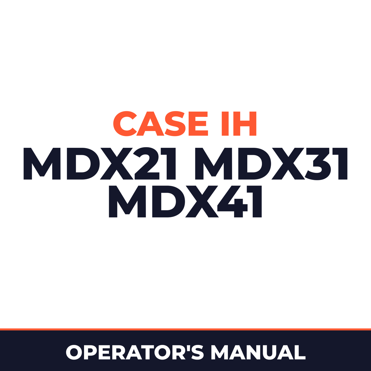 Case IH MDX21 MDX31 MDX41 Hay Tool Operator's Manual