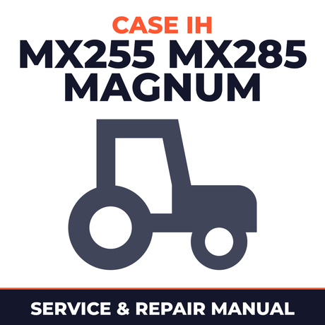 Case IH MX255 MX285 Magnum Tractor Service & Repair Manual