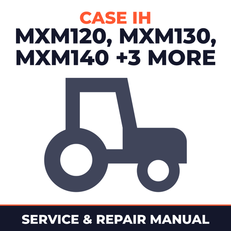 Case IH MXM Series Tractors MXM120 MXM130 MXM140 MXM155 MXM175 MXM190 Service & Repair Manual