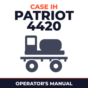 Case IH Patriot 4420 Sprayer Operator's Manual