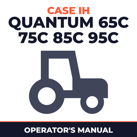 Case IH Quantum 65C 75C 85C 95C Tractor Operator's Manual