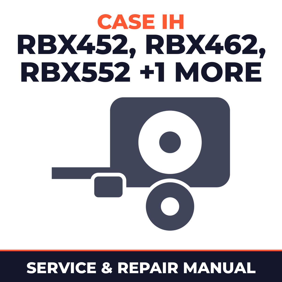 Case IH RBX452 RBX462 RBX552 RBX562 Baler Service & Repair Manual