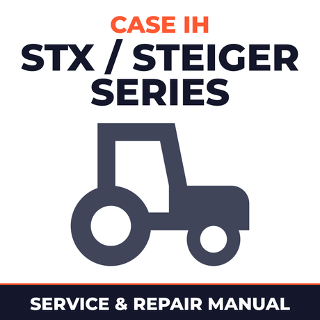 Case IH STX/Steiger Series Tractors Service & Repair Manual