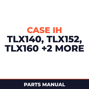 Case IH TLX140 TLX152 TLX160 TLX172 TLX172H Machine Parts Manual