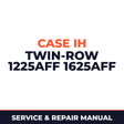 Case IH Twin-Row 1225AFF 1625AFF Planter Service & Repair Manual