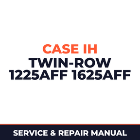 Case IH Twin-Row 1225AFF 1625AFF Planter Service & Repair Manual
