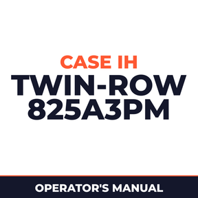 Case IH Twin-Row 825A3PM Planter Operator's Manual